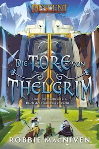 Descent – Legenden der Finsternis: Die Tore von Thelgrim - Robbie MacNiven - ebook