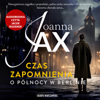 Czas zapomnienia. O północy w Berlinie - Joanna Jax - audiobook