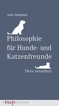 Philosophie für Hunde- und Katzenfreunde - Lars Fredrik Händler Svendsen - ebook
