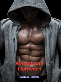 Amsterdam Fighters 1 - Joshua Hardon - ebook