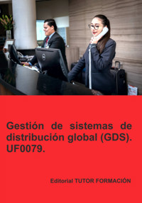 Gestión De Sistemas De Distribución Global Gds. Uf0079. - Eguzkiñe Urreta Okeranza - ebook