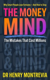 The Money Mind - Dr Henry Montrevia - ebook