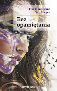 Bez opamiętania - Mouneimné Van Roeyen Tina - książka