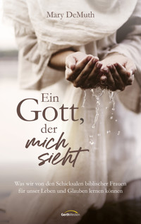 Ein Gott, der mich sieht - Mary DeMuth - ebook