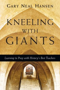 Kneeling with Giants - Gary Neal Hansen - ebook