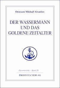 Der Wassermann und das Goldene Zeitalter - Teil 2 - Omraam Mikhael Aivanhov - ebook