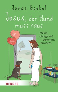 Jesus, der Hund muss raus - Jonas Goebel - ebook