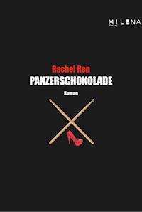 Panzerschokolade - Rachel Rep - ebook