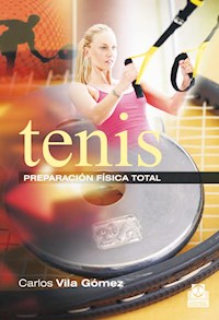 Tenis. Preparación física total (Color) - Carlos Vila Gómez - ebook