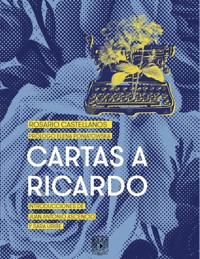 Cartas a Ricardo - Rosario Castellanos - ebook