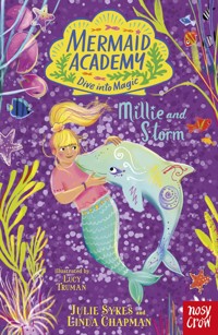Mermaid Academy: Millie and Storm - Julie Sykes - ebook