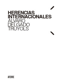 Herencias internacionales - Álvaro Delgado Truyols - ebook