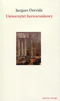 Uniwersytet bezwarunkowy - Derrida Jacques - książka