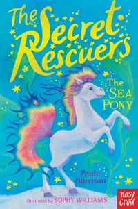 The Secret Rescuers: The Sea Pony - Paula Harrison - ebook