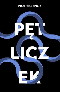 Pętliczek - Brencz Piotr - ebook + książka