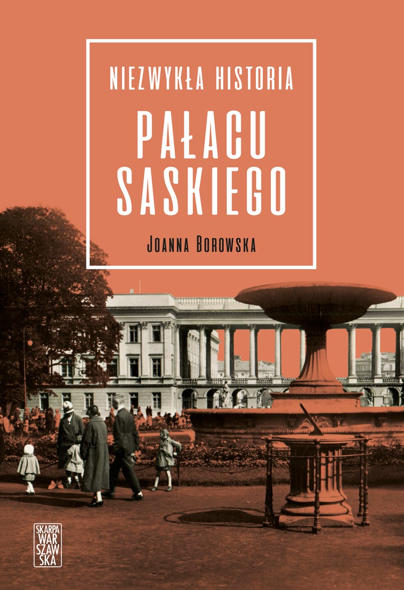 Okładka:Niezwykła historia pałacu Saskiego 