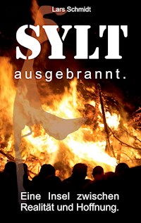 Sylt ausgebrannt. - Lars  Schmidt - ebook