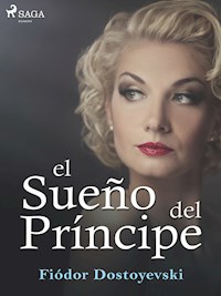 El sueño del príncipe - Fiódor Dostoyevski - ebook