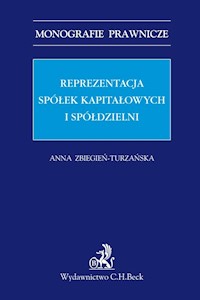 Reprezentacja spółek kapitałowych i spółdzielni - Anna Zbiegień-Turzańska - książka