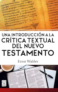 Una introducción a la crítica textual del Nuevo Testamento - Ernst Walder - ebook