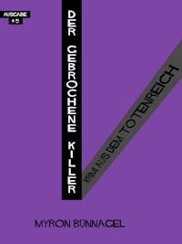 Der gebrochene Killer - Myron Bünnagel - ebook