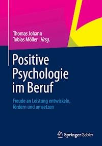 Positive Psychologie im Beruf -  - ebook