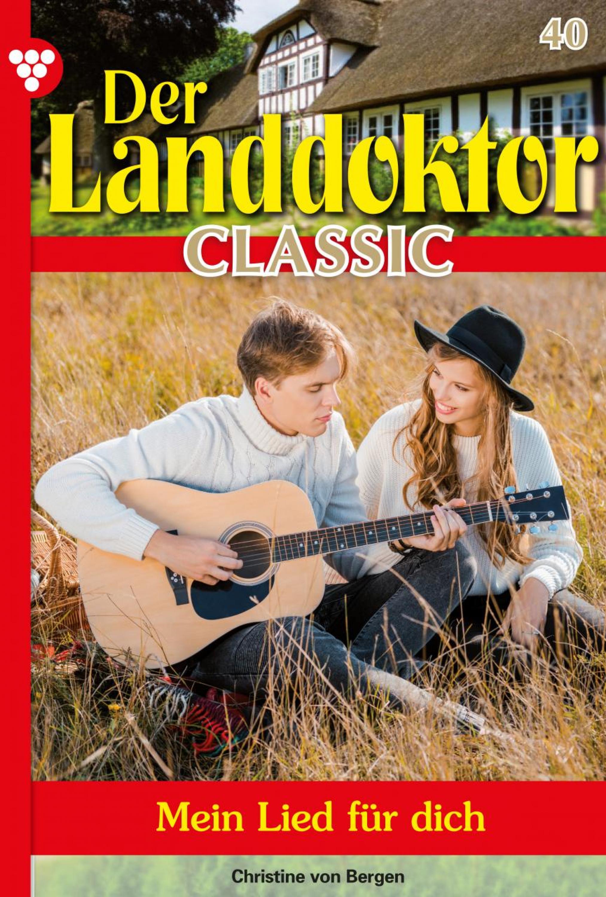 Der Landdoktor Classic 40 – Arztroman - Christine von Bergen - ebook