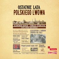 Ostatnie lata polskiego Lwowa - Sławomir Koper, Tomasz Stańczyk - ebook + audiobook + książka