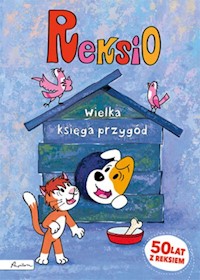 Reksio Wielka księga przygód - Barska Ewa, Głogowski Marek, Sójka Anna - książka