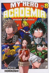 My Hero Academia - Akademia bohaterów. Tom 8 - Kohei Horikoshi - książka