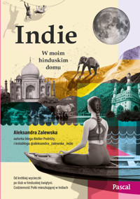 Indie. W moim hinduskim domu - Aleksandra Zalewska - ebook + książka