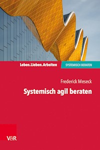 Systemisch agil beraten - Frederick Meseck - ebook