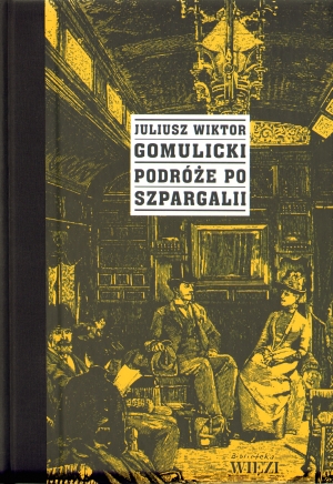 Podróże po Szpargalii - Juliusz Wiktor Gomulicki - książka