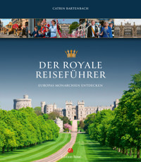 Der royale Reiseführer - Catrin Bartenbach - ebook