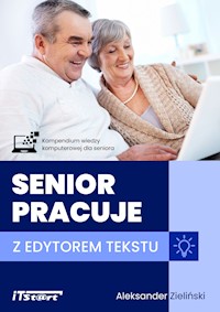 Senior pracuje z edytorem tekstu - Zieliński Aleksander - ebook + książka