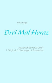 Drei Mal Horaz - Klaus Hager - ebook