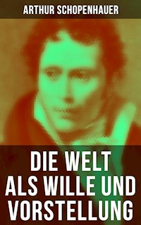 Die Welt als Wille und Vorstellung - Arthur Schopenhauer - ebook