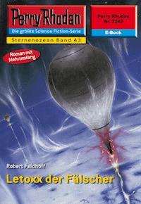 Perry Rhodan 2242: Letoxx der Fälscher - Robert Feldhoff - ebook