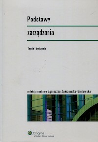 Podstawy zarządzania Teoria i ćwiczenia -  - książka