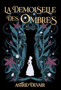 La Demoiselle des Ombres - Astrid Devair - ebook