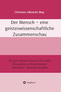 Der Mensch - eine geisteswissenschaftliche Zusammenschau - Christian Albrecht May - ebook