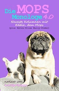 Die Mops Monologe 4.0 - Gerritje Krieger - ebook