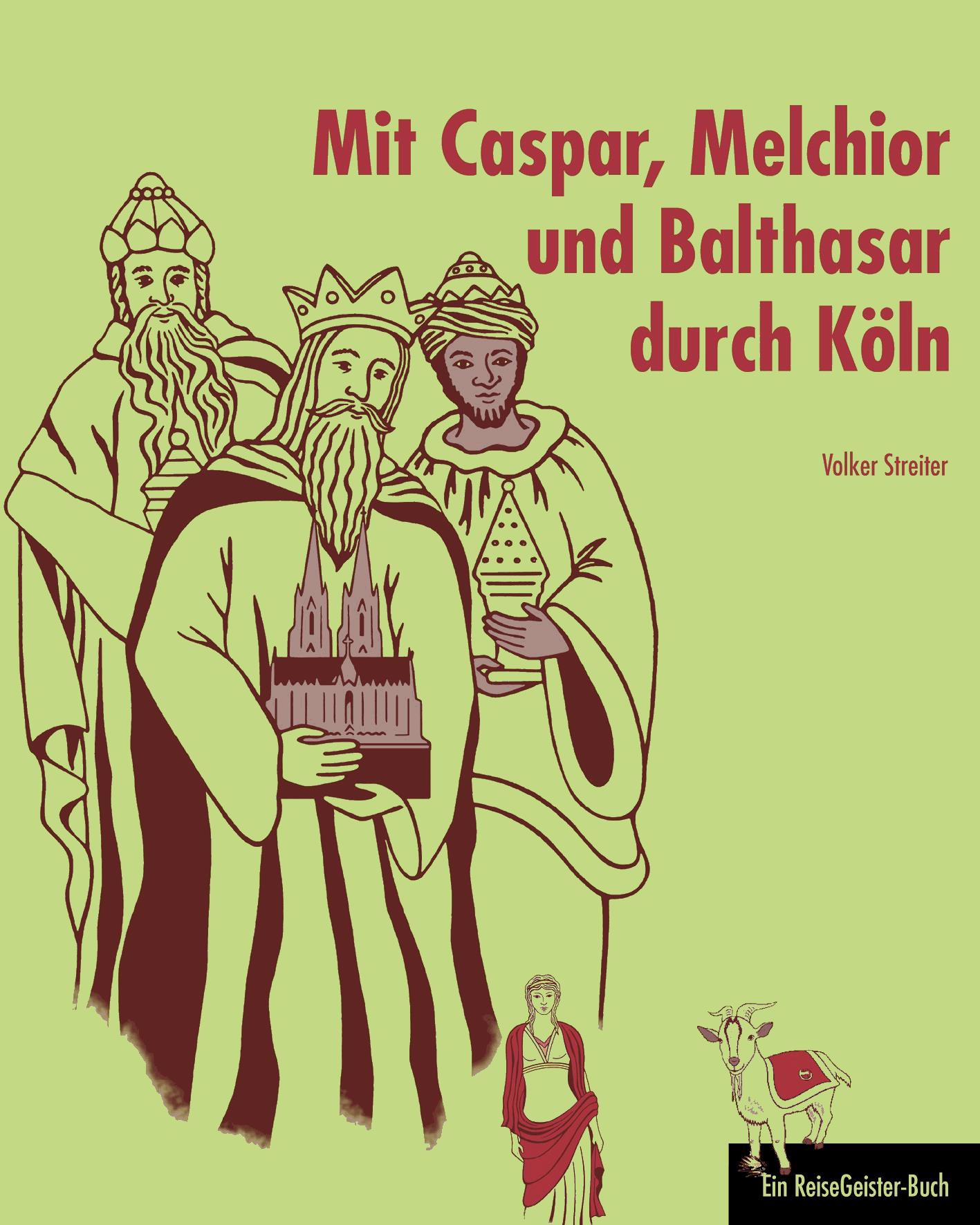 Mit Caspar, Melchior und Balthasar durch Köln