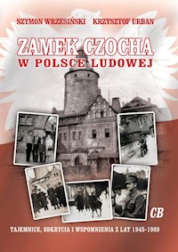 Zamek Czocha w Polsce Ludowej - Wrzesiński Szymon, Urban Krzysztof - książka