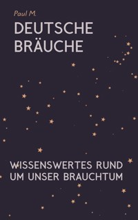 Deutsche Bräuche - Paul M. - ebook