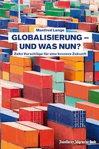 Globalisierung – und was nun? - Manfred Lange - ebook