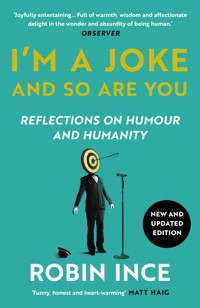 I'm a Joke and So Are You - Robin Ince - ebook
