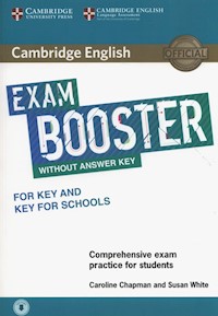 Cambridge English Exam Booster for Key and Key for Schools  Comprehensive Exam Practice for Students - Chapman Caroline, White Susan - książka
