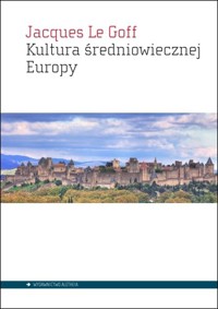 Kultura średniowiecznej Europy - Jacques Le Goff - książka