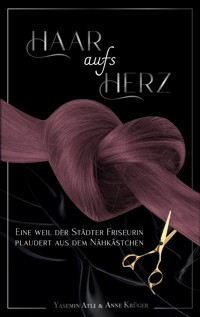 Haar aufs Herz - Yasemin Atli - ebook